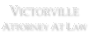 Victorville Attorney At Law